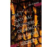 The 7 Natural Wonders of World in Europe: Le 7 Meraviglie Naturali del Mondo in Europa