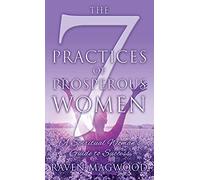 The 7 Practices Of Prosperous Women