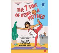 The 7 Sins Of Being A Mother 2021