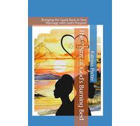 The 7 Sins of God’s Burning Bed: Bringing the Spark Back in Your Marriage with God’s Purpose