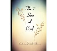 The 7 Sins of Grief
