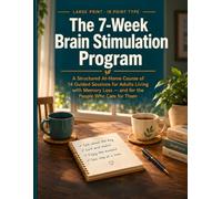 The 7-W rain Stimulation Program: A Structured At-Home Course of 14 Guided Sessions for Adults Living with Memory Loss