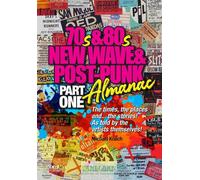 The 70s & 80s New Wave & Post-Punk Almanac Part One - Michael Krilich - APS Books - ebook (ePub) - Livre