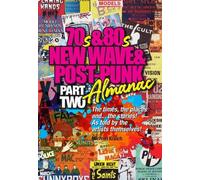 The 70s & 80s New Wave & Post-Punk Almanac: Part Two