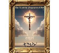 The 72 and the Fingerprint of God: Information for an Age of Awareness