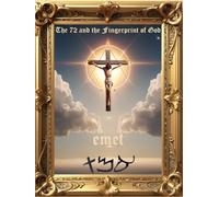 The 72 and the Fingerprint of God: Information for an Age of Awareness