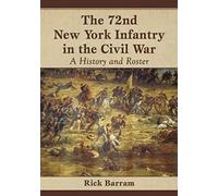 The 72nd New York Infantry In The Civil War