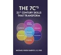 The 7c's 21st Century Skills That Transform