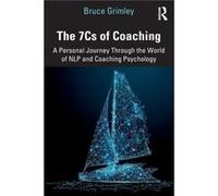 The 7Cs of Coaching by Bruce Grimley Bruce Grimley (Auteur)