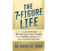 The 7Figure Life by Noah St. John Noah St. John (Auteur)