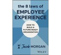 The 8 Laws of Employee Experience