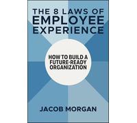 The 8 Laws of Employee Experience