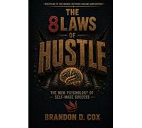 The 8 Laws of Hustle