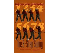 The 8-Step Swing With Jim Mclean [VHS]