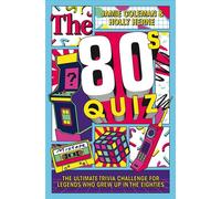 The 80s Quiz Nostalgic trivia for 80s babies - over 500 fun questions! - Jamie Coleman - Macmillan - ebook (ePub) - Livre