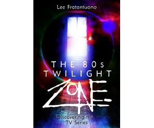 The 80s Twilight Zone: Discovering the TV Series