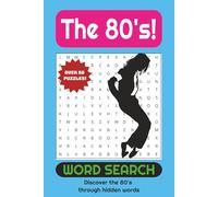 The 80's Word Search: Big Hair, Bold Words, Epic Searches
