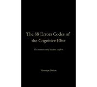 The 88 Error Codes of the Cognitive Elite: Secrets Only Leaders Exploit