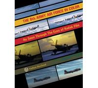 The 8th Army Air Force In Color