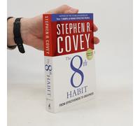 The 8th Habit: From Effectiveness To Greatness