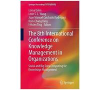 The 8th International Conference On Knowledge Management In Organizations