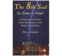 The 8th Seal-Its Time Is Now!