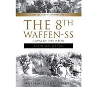 The 8th WaffenSS Cavalry Division Florian Geyer by Massimiliano Afiero Massimiliano Afiero, (Auteur)