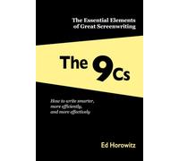 The 9 Cs: The Essential Elements of Great Screenwriting