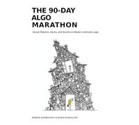 The 90-Day Algo Marathon: Visual Patterns, Hacks, and Stories to Master LeetCode Logic.