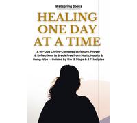 THE 90-DAY RECOVERY DEVOTIONAL FOR WOMEN 2026: A 90-Day Christ-Centered Scripture, Prayer & Reflections to Break Free from Hurts, Habits & Hang-Ups - Guided by the 12 Steps & 8 Principles