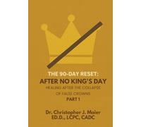 The 90-Day Reset - After No King’s Day: Part 1 (Days 1-90) - The Crown Falls: A Guided 90-Day Journey Through Awakening, Disillusionment, and Renewal - When Belief Falls and Truth Begins