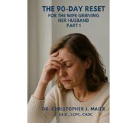 The 90-Day Reset for the Wife Grieving Her Husband: Part 1 (Days 1-90): A Guided Journal for Surviving the Early Shock of Widowhood