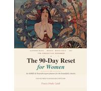 The 90-Day Reset Planner For Women: An ADHD & Neurodivergent-Friendly Productivity Workbook for Building Focus, Routines, Executive Function, Energy Management, and Sustainable Habits