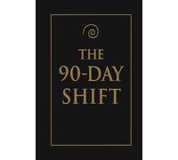 THE 90-DAY SHIFT: A Guided Productivity Reset Workbook for Clarity, Confidence & Results