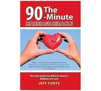 The 90-Minute Marriage Miracle