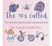 The 90's Called Coloring book: They want their cute and comfy coloring book back