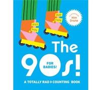 The 90s For Babies by Kim Drane Kim Drane (Auteur)