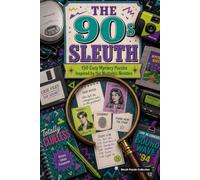 The 90s Sleuth: 150 Cozy Mystery Puzzles to Solve the Killer, Victim, Weapon, and Crime Scene