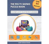 The 90s Tv Shows Puzzle Book: The Ultimate Activity Collection for TV Aficionados
