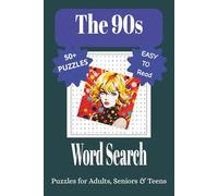 The 90s Word Search Puzzle Book: Word Search with Easy-to-Read Print about the 1990s | Music, Bands, Singers, Songs, Culture and More | 6x9 inches, ... Family and History Enthusiasts Everywhere
