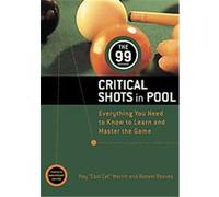 The 99 Critical Shots in Pool Ray Martin, Rosser Reeves (Auteur)