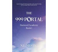 The 999 Portal: Starseed Academy Book 1