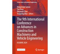 The 9th International Conference on Advances in Construction Machinery and Vehicle Engineering: ICACMVE 2024