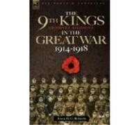 The 9th-The King's (Liverpool Regiment) in the Great War 1914 - 1918 Roberts, Enos H. G. (Auteur)