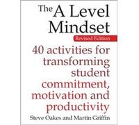 The A Level Mindset by Martin Griffin Steve Oakes, Martin Griffin (Auteur)