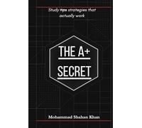 The A+ Secret: Study strategies that actually work