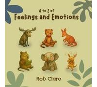 The A To Z Book Of Feelings And Emotions
