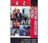 The A to Z of African American Cinema, The a to Z Guide Series S. Berry, Venise T. Berry (Auteur)