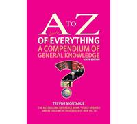 The A to Z of almost Everything: A Compendium of General Knowledge