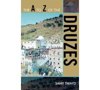 The A to Z of the Druzes (The A to Z Guide Series)
